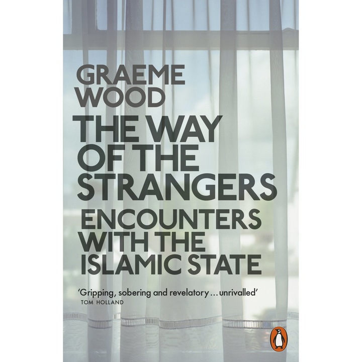 The Way of the Strangers - Graeme Wood