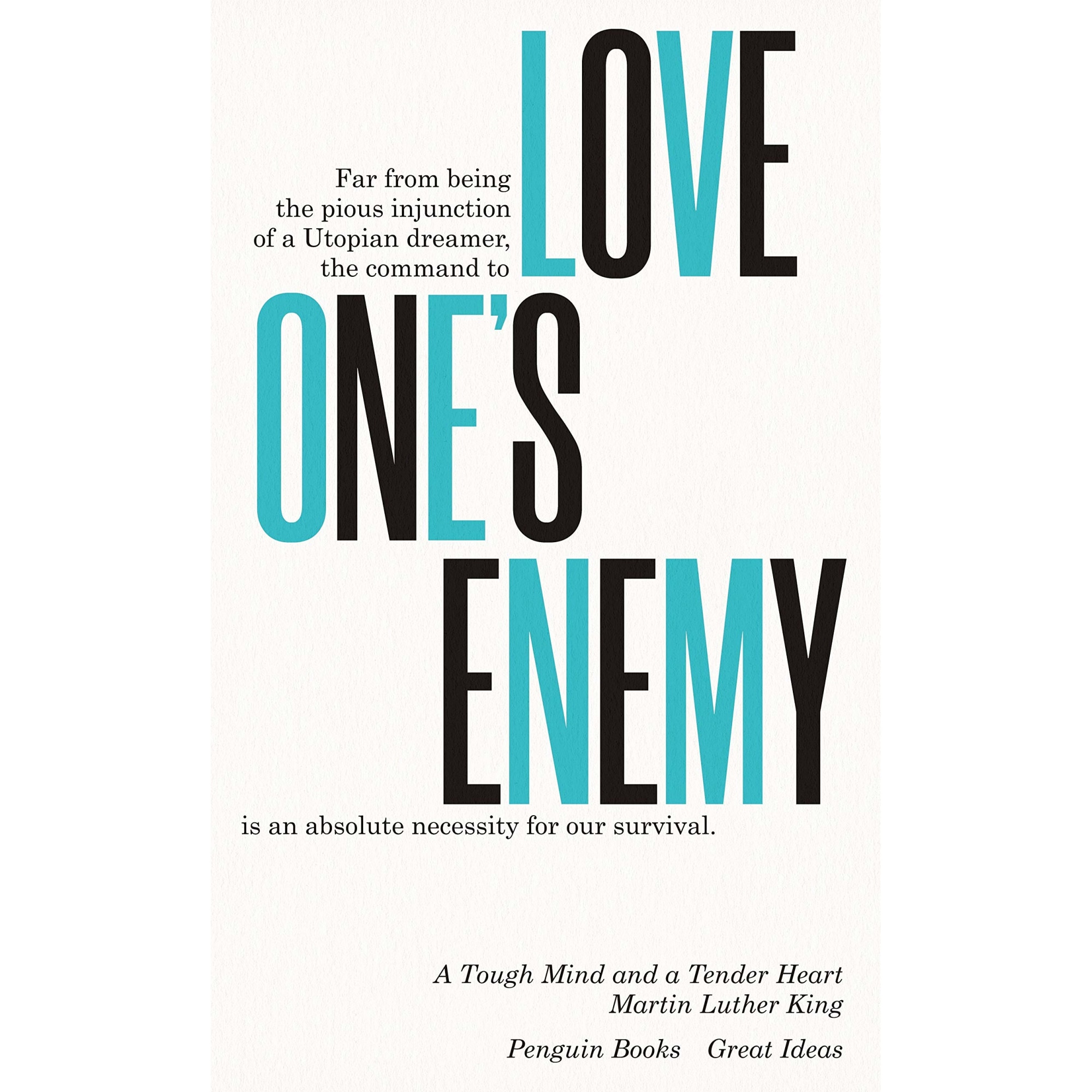 A Tough Mind and a Tender Heart - Martin Luther King Jr.