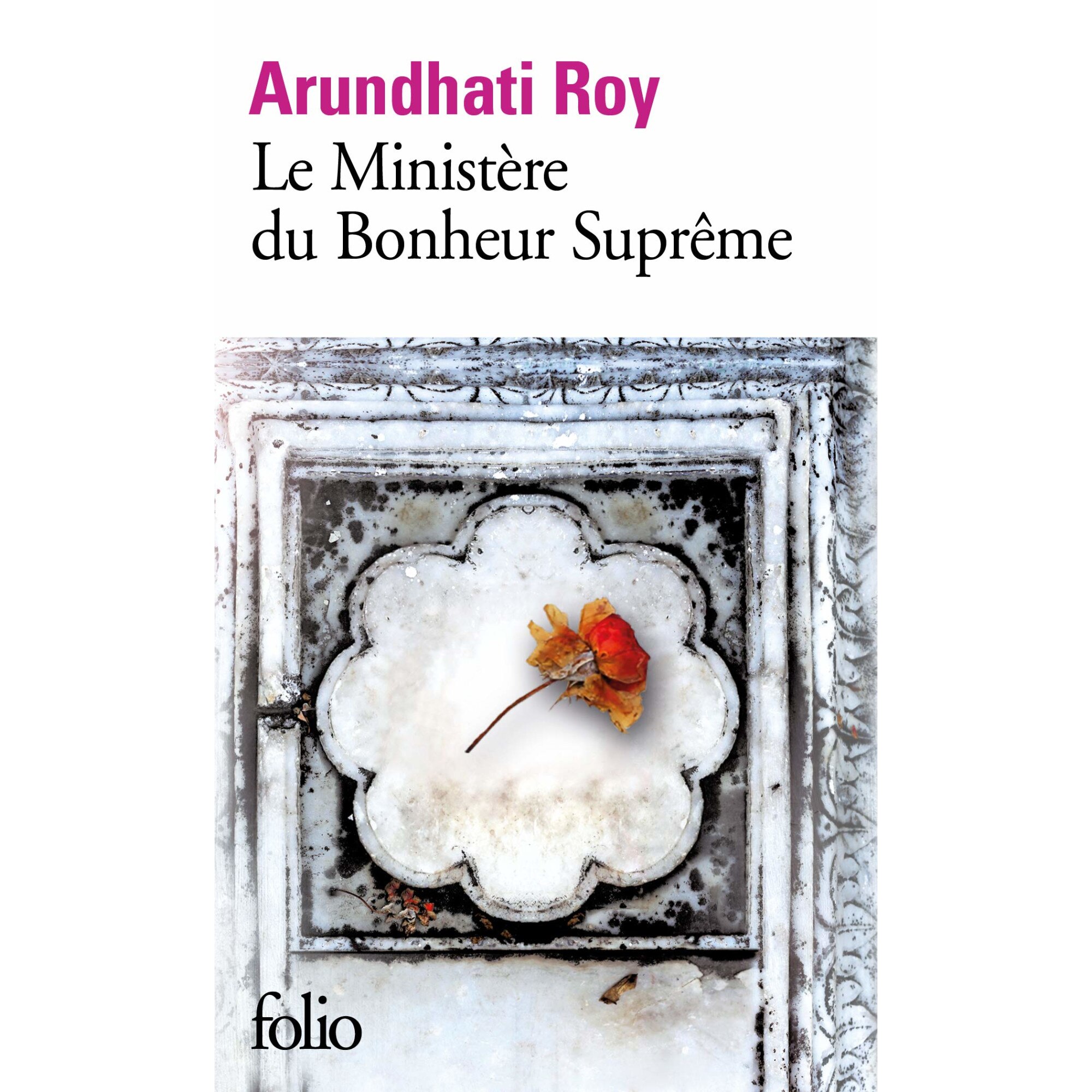 Le Ministere du Bonheur Supreme - Arundhati Roy, editia 2019