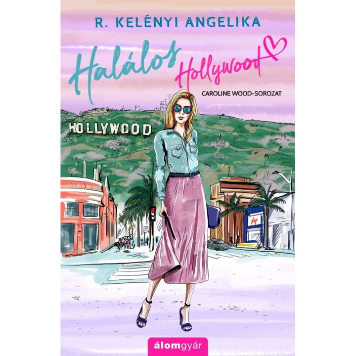 R. Kelényi Angelika: Halálos Hollywood
