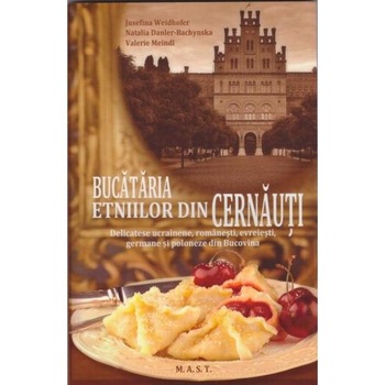 Bucataria etniilor din Cernauti Bucataria etniilor din Cernauti