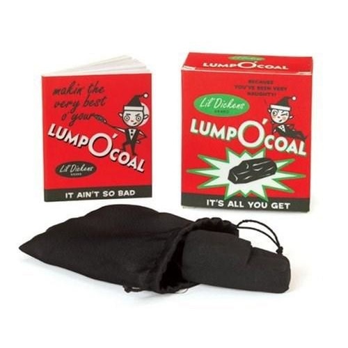 Lump O'Coal: Because You've Been Very Naughty