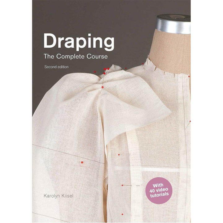 Draping: The Complete Course - Karolyn Kiisel