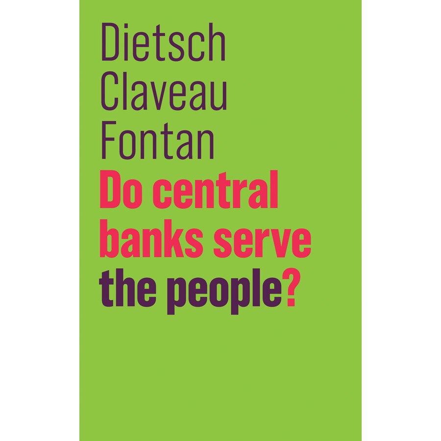 Do Central Banks Serve the People? de Peter Dietsch [Hardback]
