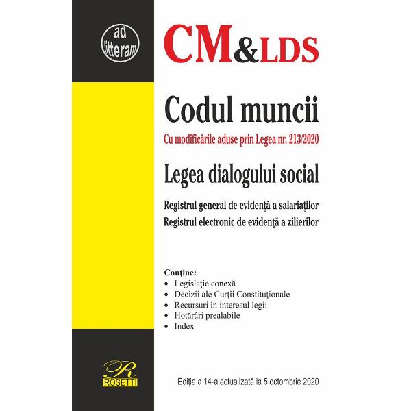 Codul muncii. Legea dialogului social Ed.14 act. 5 octombrie 2020