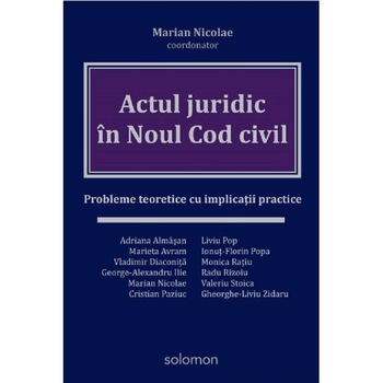 Actul juridic in Noul Cod Civil - Marian Nicolae Actul juridic in Noul Cod Civil - Marian Nicolae