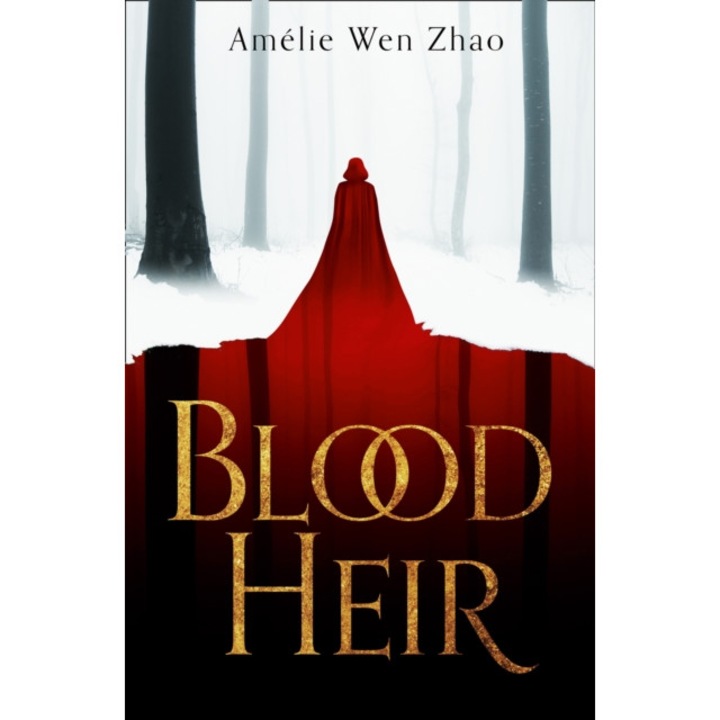Blood Heir - Amelie Wen Zhao, editia 2020