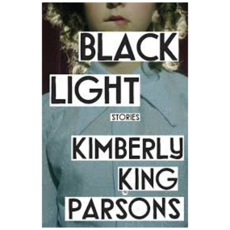 Black Light - Kimberly King Parsons