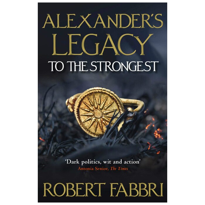 To The Strongest: Alexanders Legacy - Robert Fabbri