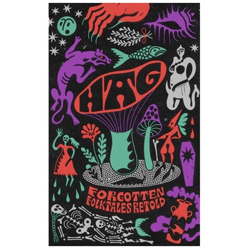 Hag: Forgotten Folktales Retold (editie cartonata) - Daisy Johnson Hag: Forgotten Folktales Retold (editie cartonata) - Daisy Johnson