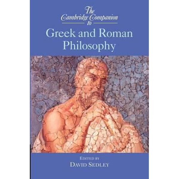 Cambridge Companion to Greek and Roman Philosophy