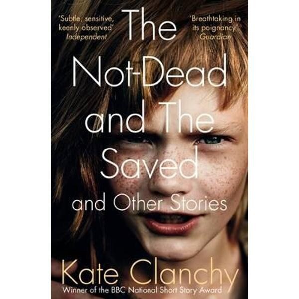 Not-Dead and the Saved and Other Stories