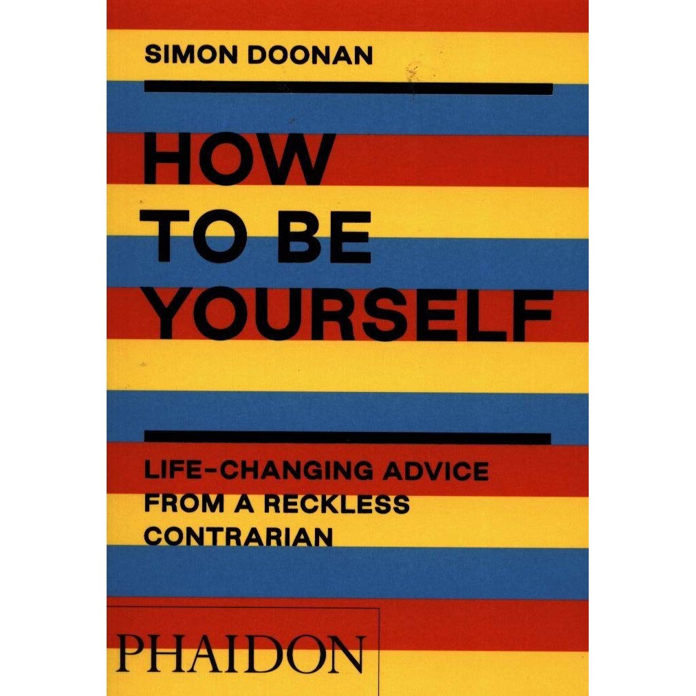 How to Be Yourself - Simon Doonan