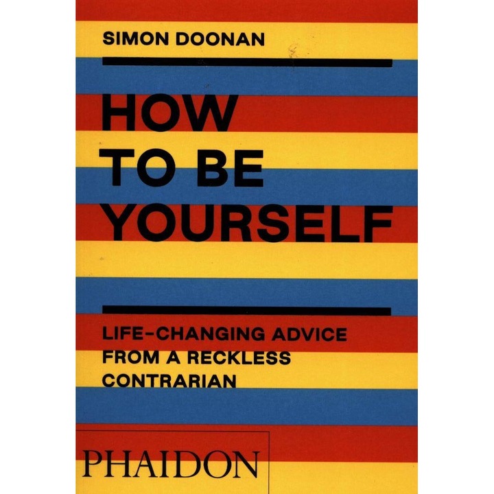 How to Be Yourself - Simon Doonan