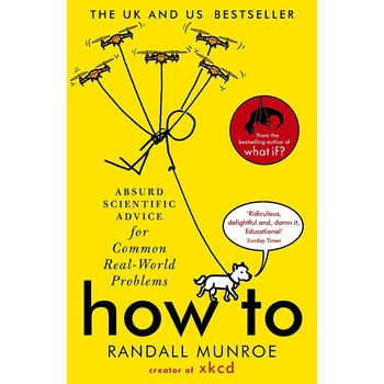 How To: - Randall Munroe, editia 2020 How To: - Randall Munroe, editia 2020