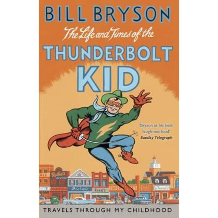 Life and Times of the Thunderbolt Kid