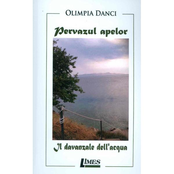 Pervazul apelor. Il davanzale dell acqua - Olimpia Danci