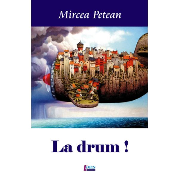 La drum! - Mircea Petean