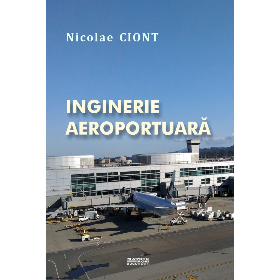 Inginerie aeroportuara, Nicolae Ciont