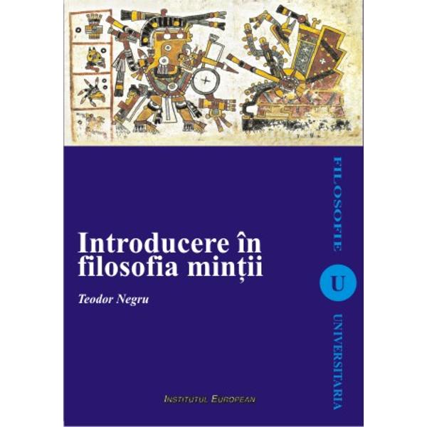 Introducere in filosofia mintii - Teodor Negru