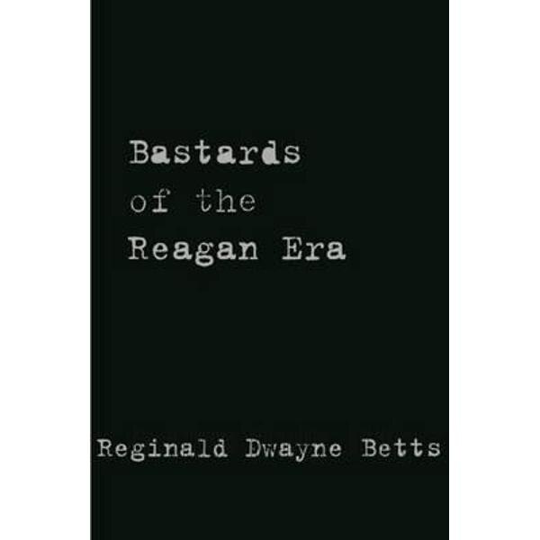 Bastards of the Reagan Era