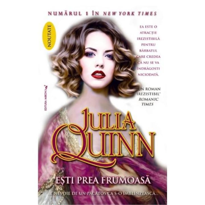 Esti prea frumoasa - Julia Quinn
