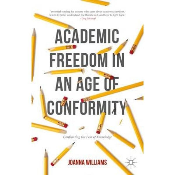 Academic Freedom in an Age of Conformity