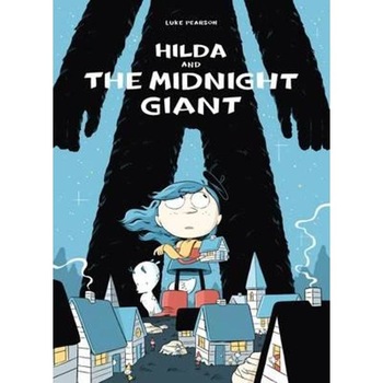 Hilda and the Midnight Giant Hilda and the Midnight Giant