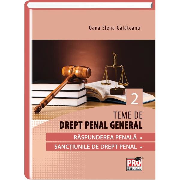 Teme de drept penal partea II - Oana Elena Galateanu