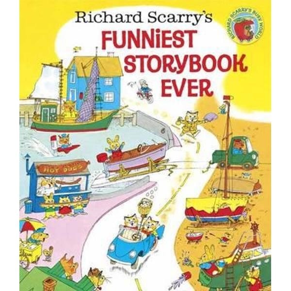 Richard Scarry's Funniest Storybook Ever!
