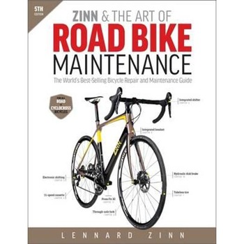 Zinn & the Art of Road Bike Maintenance Zinn & the Art of Road Bike Maintenance