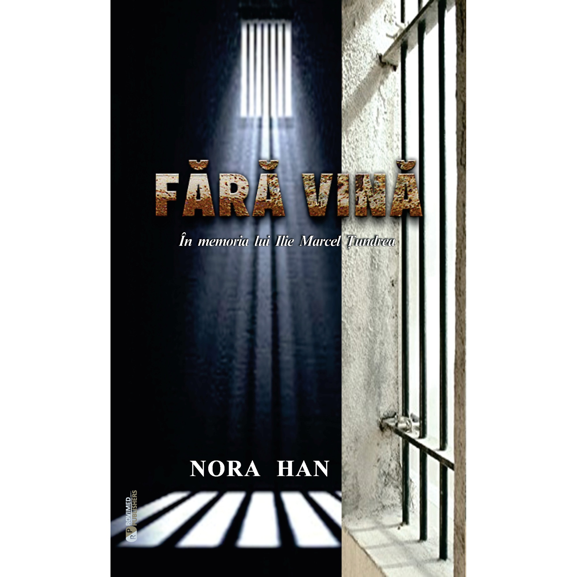 Fara vina. In memoria lui Ilie Marcel Tundrea - Nora Han