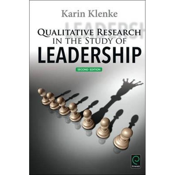 Qualitative Research in the Study of Leadership