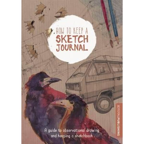 How to Keep a Sketch Journal