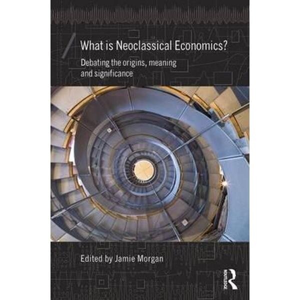 What is Neoclassical Economics?