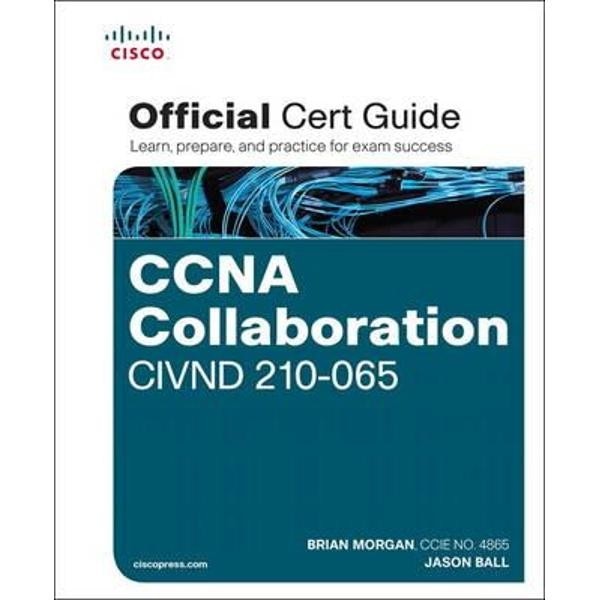 CCNA Collaboration CIVND 210-065 Official Cert Guide