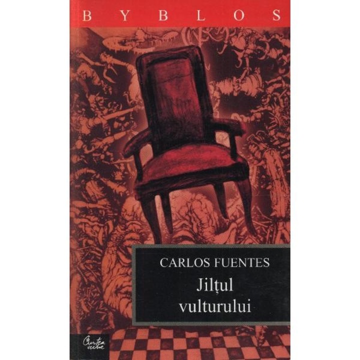 Jiltul Vulturului - Carlos Fuentes
