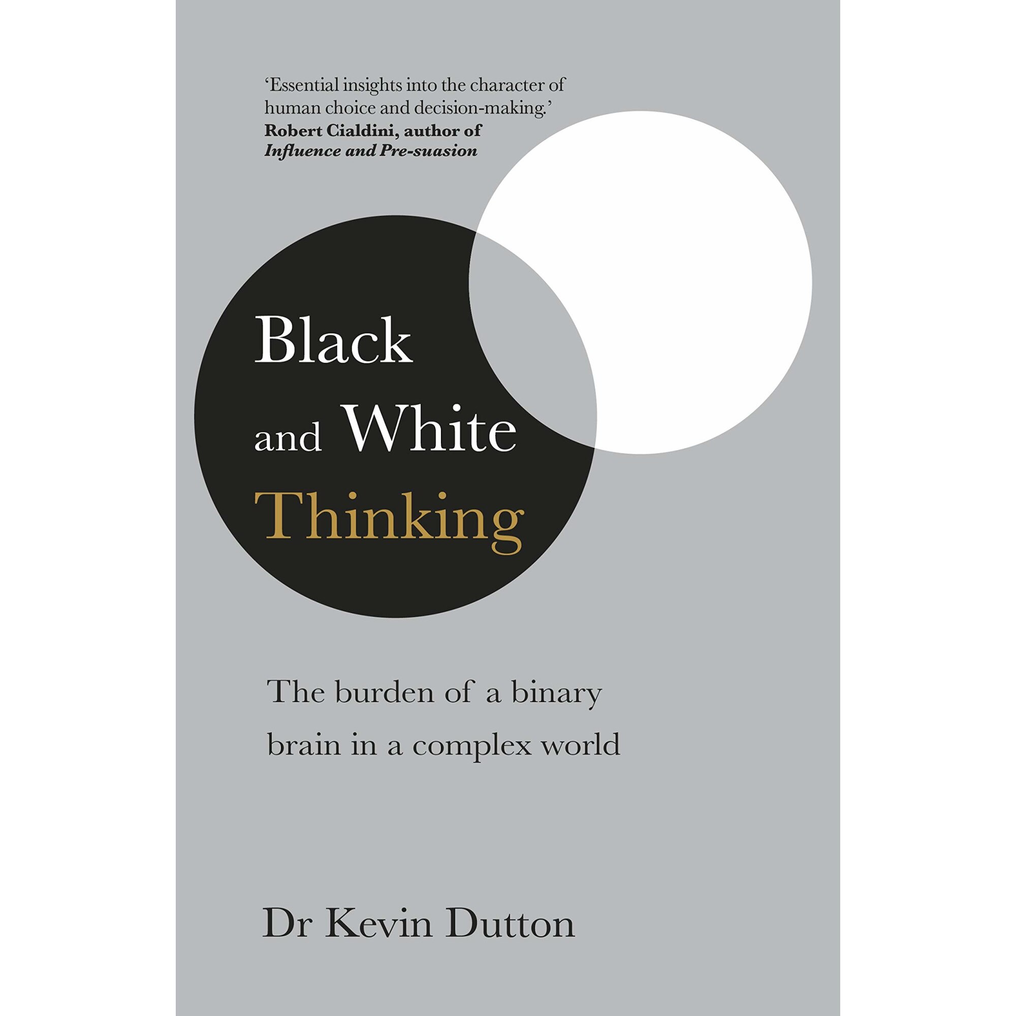 Black and White Thinking - Kevin Dutton