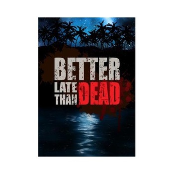 Joc Better Late Than Dead Pc Joc Better Late Than Dead Pc
