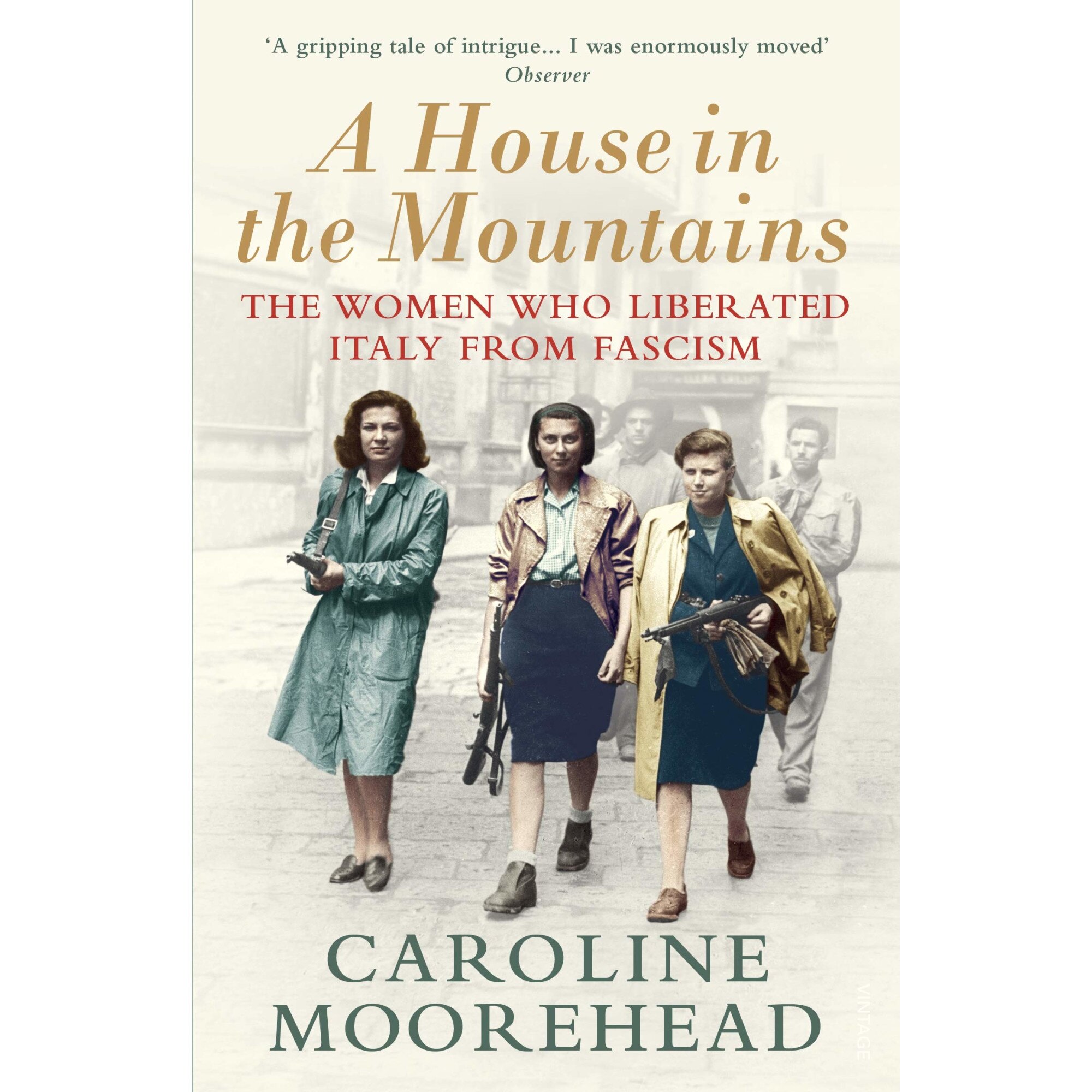 House in the Mountains - Caroline Moorehead