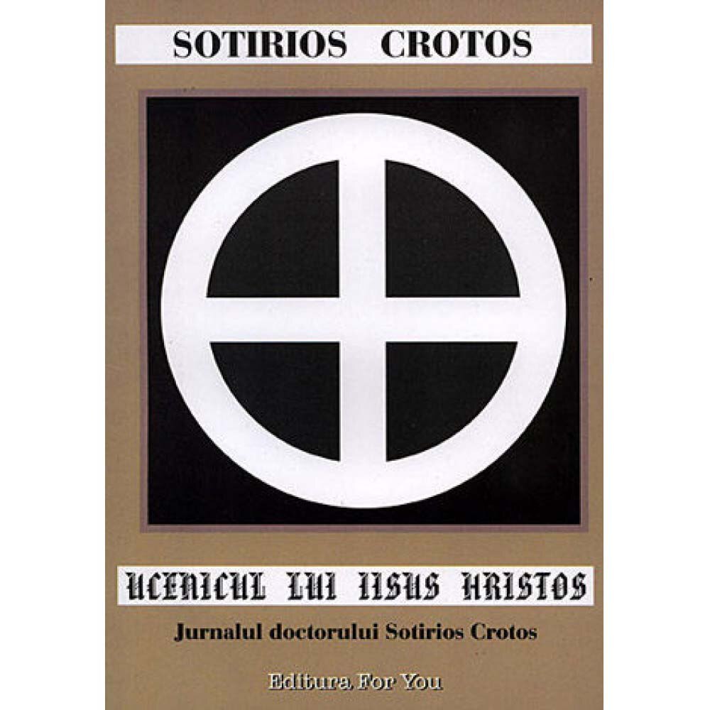 Ucenicul lui Iisus Hristos, Sotirios Crotos