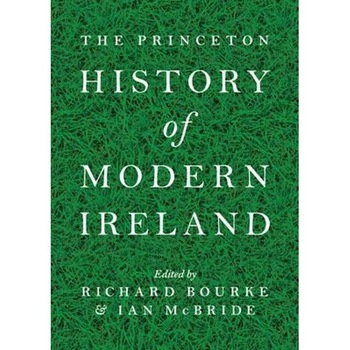 Princeton History of Modern Ireland Princeton History of Modern Ireland