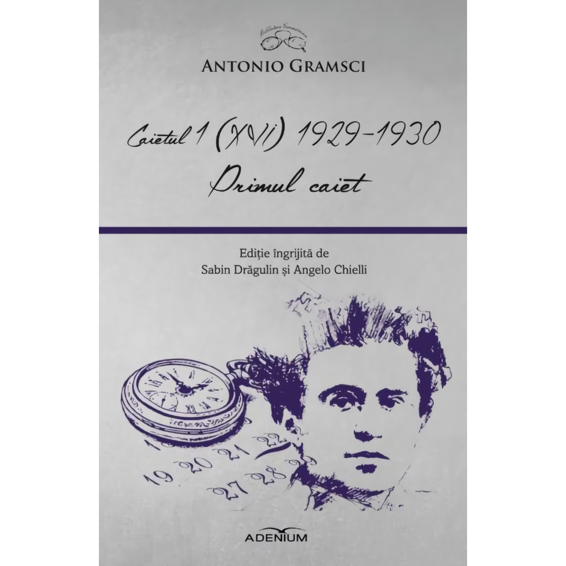 Caietul 1 (XVI) 1929-1930. Primul caiet - Antonio Gramsci