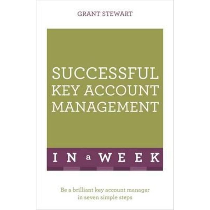 Successful Key Account Management in a Week