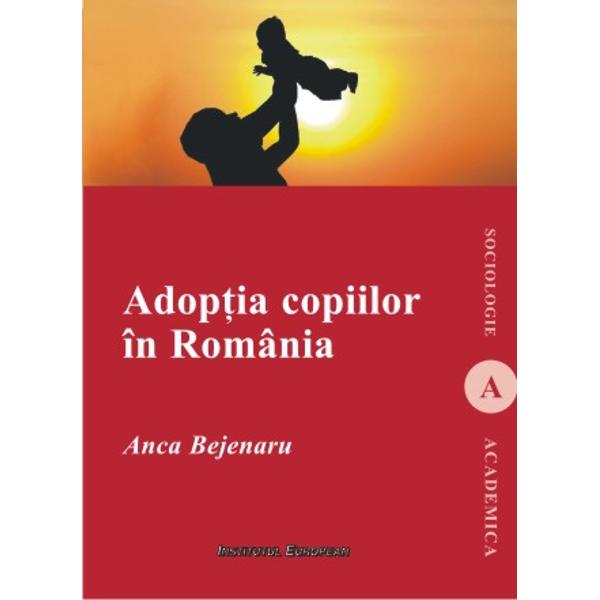 Adoptia copiilor in Romania - Anca Bejenaru