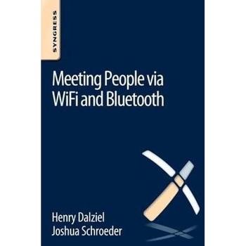 Meeting People via Wifi and Bluetooth Meeting People via Wifi and Bluetooth