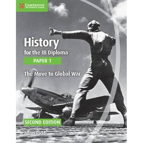 History for the IB Diploma Paper 1 the Move to Global War