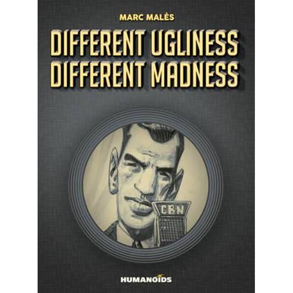 Different Ugliness, Different Madness