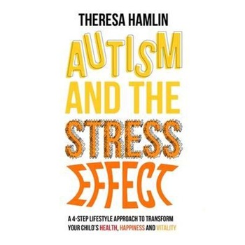Autism and the Stress Effect Autism and the Stress Effect