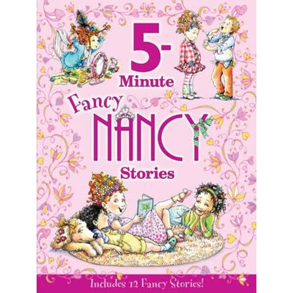 Fancy Nancy: 5-Minute Fancy Nancy Stories